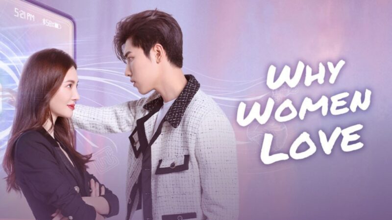Why Women Love: 5 motivos para assistir